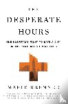 Brenner, Marie - The Desperate Hours