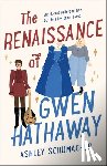 Schumacher, Ashley - The Renaissance of Gwen Hathaway