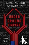 Farrell, Henry - Underground Empire