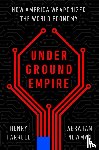 Farrell, Henry, Newman, Abraham - Underground Empire