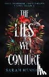 Henning, Sarah - The Lies We Conjure