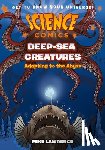 Lawrence, Mike - Science Comics: Deep-Sea Creatures: Adapting to the Abyss