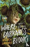 Hannah, Andrea - Where Darkness Blooms
