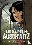 Iturbe, Antonio - The Librarian of Auschwitz: The Graphic Novel