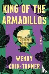 Chin-Tanner, Wendy - King of the Armadillos