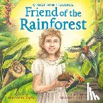 Engle, Margarita - Christiana Figueres, Friend of the Rainforest