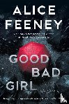 Feeney, Alice - Good Bad Girl