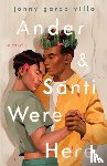 Villa, Jonny Garza - Ander & Santi Were Here