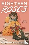 Rogers, Shannon C. F. - Eighteen Roses