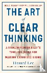 Lee, Hasard - The Art of Clear Thinking