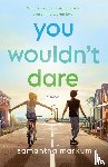 Markum, Samantha - You Wouldn't Dare