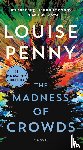Penny, Louise - The Madness of Crowds