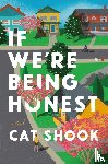 Shook, Cat - If We're Being Honest