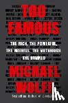Wolff, Michael - Too Famous
