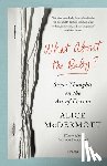 McDermott, Alice - What About the Baby?