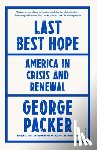 Packer, George - Last Best Hope