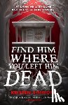 Simmons, Kristen - Find Him Where You Left Him Dead