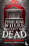 Simmons, Kristen - Find Him Where You Left Him Dead