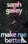 Gailey, Sarah - Make Me Better
