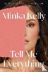 Kelly, Minka - Tell Me Everything