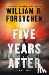 Forstchen, William R. - Five Years After