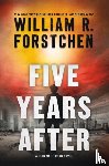 Forstchen, William R. - Five Years After