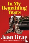 Grae, Jean - In My Remaining Years