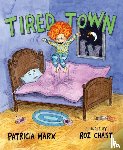 Marx, Patricia - Tired Town