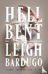 Bardugo, Leigh - Hell Bent