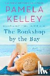Kelley, Pamela M. - The Bookshop by the Bay