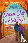 Miller, Kristyn J. J. - Given Our History