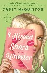 McQuiston, Casey - I Kissed Shara Wheeler