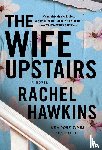 Hawkins, Rachel - The Wife Upstairs