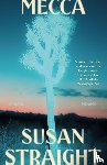 Straight, Susan - Mecca