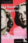 Ditlevsen, Tove - The Trouble With Happiness