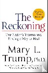 Mary L. Trump, PhD - The Reckoning