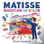 Desierto, Derek - Matisse: Magician of Color