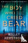 Armstrong, Kelley - The Boy Who Cried Bear: A Haven's Rock Novel