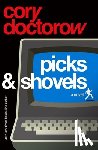 Doctorow, Cory - Picks and Shovels: A Martin Hench Novel