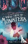 Williams, Alby C. - Where There Be Monsters