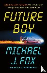 Fox, Michael J., Fortenberry, Nelle - Future Boy