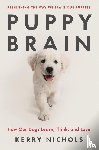 Nichols, Kerry - Nichols, K: Puppy Brain