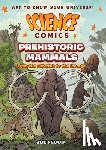 Flood, Joe - Science Comics: Prehistoric Mammals