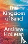 Holleran, Andrew - The Kingdom of Sand