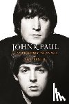 Leslie, Ian - John & Paul: A Love Story in Songs