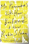 Sloan, Robin - Mr. Penumbra's 24-Hour Bookstore
