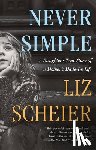 Scheier, Liz - Never Simple