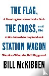 McKibben, Bill - The Flag, the Cross, and the Station Wagon