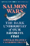 Collins, Catherine, Frantz, Douglas - Salmon Wars