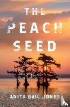 Jones, Anita Gail - The Peach Seed